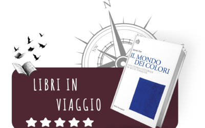 Il mondo dei colori. Una storia culturale in sette tonalità.